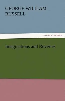 Imaginations et rêveries - Imaginations and Reveries