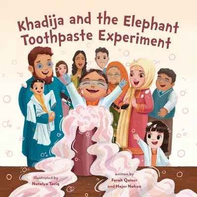 Khadija et l'expérience du dentifrice pour éléphant - Khadija and the Elephant Toothpaste Experiment