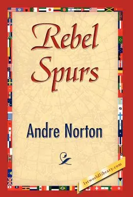 Les éperons rebelles - Rebel Spurs