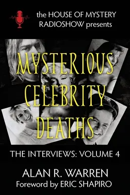 Décès mystérieux de célébrités : Les interviews - Mysterious Celebrity Deaths: The Interviews