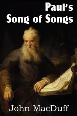 Le Cantique des Cantiques de Paul - Paul's Song of Songs