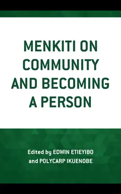 Menkiti sur la communauté et le devenir de la personne - Menkiti on Community and Becoming a Person