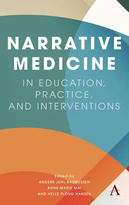 La médecine narrative dans l'éducation, la pratique et les interventions - Narrative Medicine in Education, Practice, and Interventions