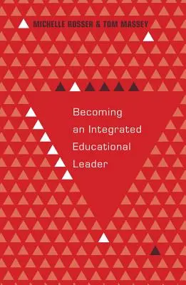 Devenir un leader pédagogique intégré - Becoming an Integrated Educational Leader