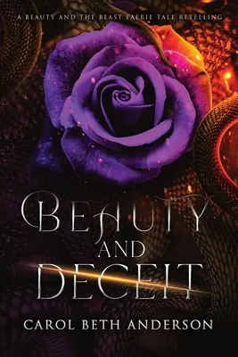 Beauté et tromperie : une réinterprétation du conte de fées La Belle et la Bête - Beauty and Deceit: A Beauty and the Beast Faerie Tale Retelling