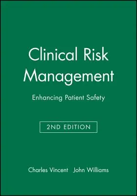 Gestion des risques cliniques 2e - Clinical Risk Management 2e