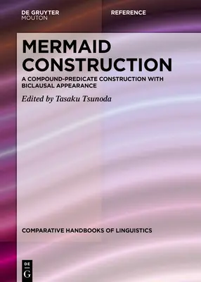 La construction de la sirène : Une construction de prédicats composés avec une apparence biclausale - Mermaid Construction: A Compound-Predicate Construction with Biclausal Appearance