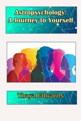 Astropsychologie : Un voyage vers soi-même - Astropsychology: A Journey to Yourself