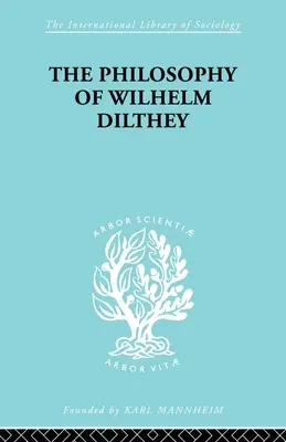 La philosophie de Wilhelm Dilthey - Philosophy of Wilhelm Dilthey