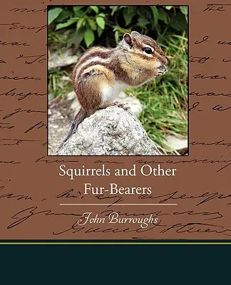 Écureuils et autres animaux à fourrure - Squirrels and Other Fur-Bearers