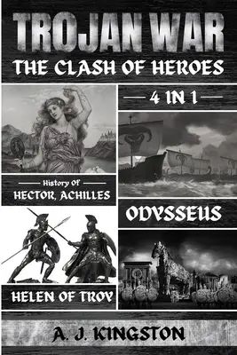 Guerre de Troie : 4 en 1 Histoire d'Hector, Achille, Ulysse et Hélène de Troie - Trojan War: 4 In 1 History Of Hector, Achilles, Odysseus & Helen Of Troy
