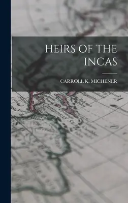 Les héritiers des Incas - Heirs of the Incas