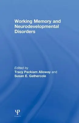 Mémoire de travail et troubles neurodéveloppementaux - Working Memory and Neurodevelopmental Disorders