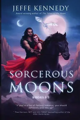 Les Lunes Sorcières : Livres 1-3 - Sorcerous Moons: Books 1-3
