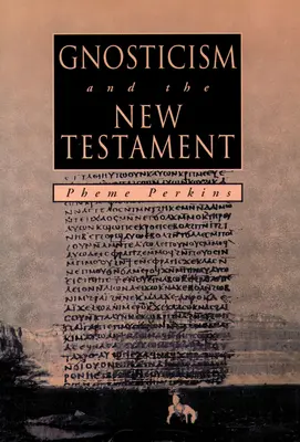 Le GNOSTICISME et le NOUVEAU TESTAMENT - GNOSTICISM and the NEW TESTAMENT