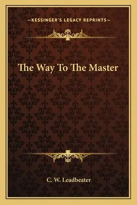 Le chemin vers le maître - The Way To The Master