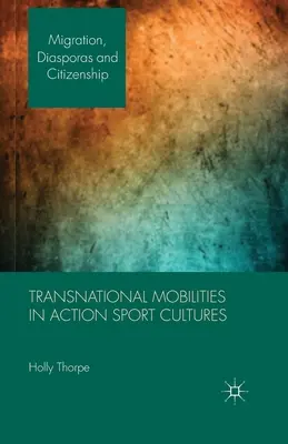 Mobilités transnationales dans les cultures du sport d'action - Transnational Mobilities in Action Sport Cultures