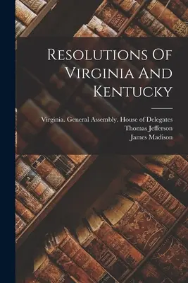 Résolutions de la Virginie et du Kentucky - Resolutions Of Virginia And Kentucky