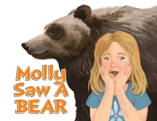 Molly a vu un ours - Molly Saw A Bear