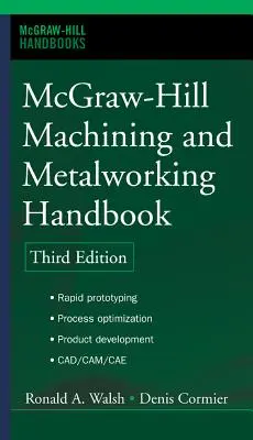 Manuel McGraw-Hill sur l'usinage et le travail des métaux - McGraw-Hill Machining and Metalworking Handbook