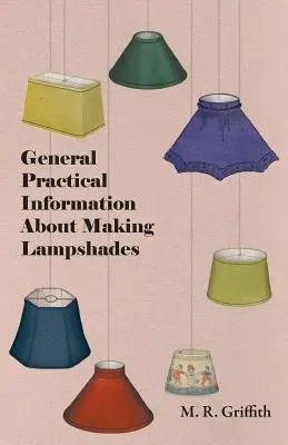 Informations pratiques générales sur la fabrication d'abat-jour - General Practical Information about Making Lampshades