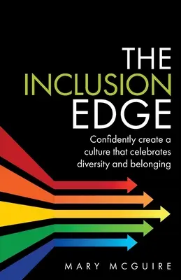 L'avantage de l'inclusion : créer en toute confiance une culture qui célèbre la diversité et l'appartenance - The Inclusion Edge: Confidently Create a Culture That Celebrates Diversity and Belonging