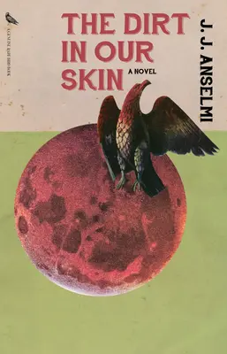 La saleté dans notre peau - The Dirt in Our Skin