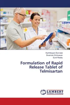 Formulation d'un comprimé à libération rapide de telmisartan - Formulation of Rapid Release Tablet of Telmisartan
