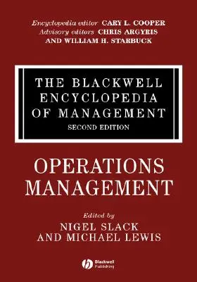 L'encyclopédie Blackwell de la gestion, la gestion des opérations - The Blackwell Encyclopedia of Management, Operations Management