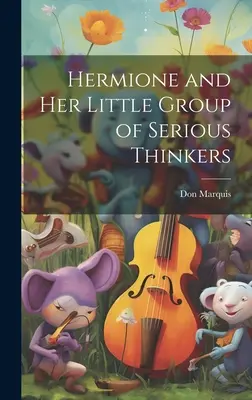 Hermione et son petit groupe de penseurs sérieux - Hermione and her Little Group of Serious Thinkers