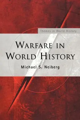 La guerre dans l'histoire mondiale - Warfare in World History