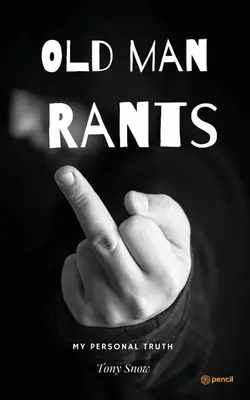 Vieilles râles d'homme - Old Mans Rants