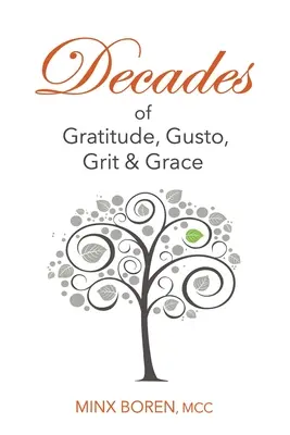 Des décennies de gratitude, de goût, de courage et de grâce - Decades of Gratitude, Gusto, Grit and Grace