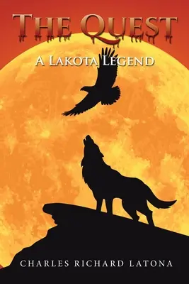 La Quête : Une légende Lakota - The Quest: A Lakota Legend