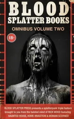 Blood Splatter Books Omnibus Volume 2 - Blood Splatter Books Omnibus Volume Two