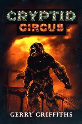 Le cirque des cryptes - Cryptid Circus