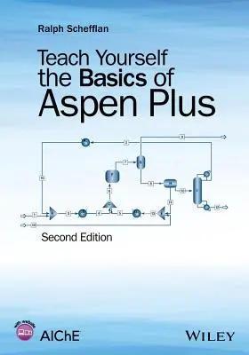 Apprenez vous-même les bases d'Aspen Plus - Teach Yourself the Basics of Aspen Plus