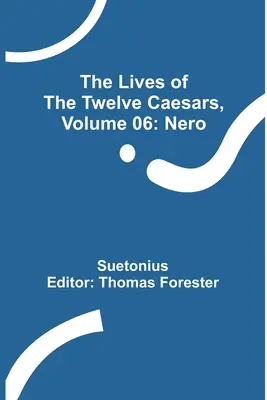 La vie des douze Césars, tome 06 : Néron - The Lives of the Twelve Caesars, Volume 06: Nero