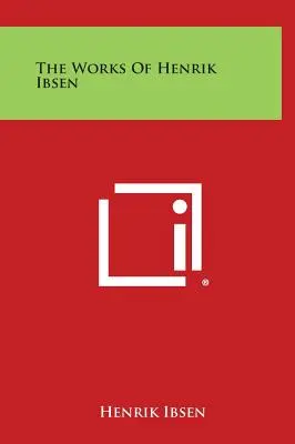 L'œuvre d'Henrik Ibsen - The Works of Henrik Ibsen