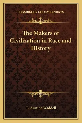 Les artisans de la civilisation dans la race et l'histoire - The Makers of Civilization in Race and History