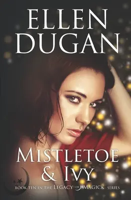 Le gui et le lierre - Mistletoe & Ivy