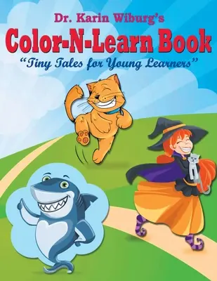 Livre Color-N-Learn : Petites histoires pour les jeunes apprenants : Histoires minuscules pour les jeunes apprenants - Color-N-Learn Book: Tiny Tales for Young Learners: Tiny Tales for Young Learners