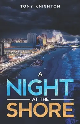 Une nuit au bord de la mer - A Night at the Shore