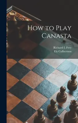 Comment jouer à la canasta - How to Play Canasta