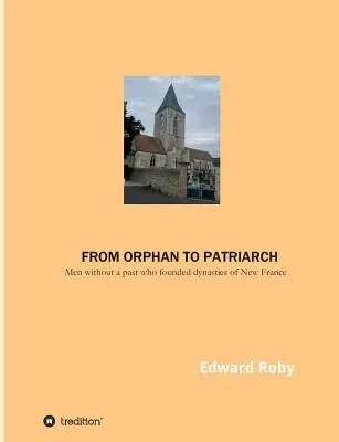 De l'orphelin au patriarche - From orphan to patriarch