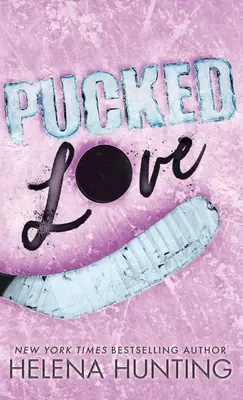 Pucked Love (Édition spéciale à couverture rigide) - Pucked Love (Special Edition Hardcover)