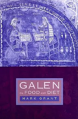 Galien sur l'alimentation et le régime - Galen on Food and Diet