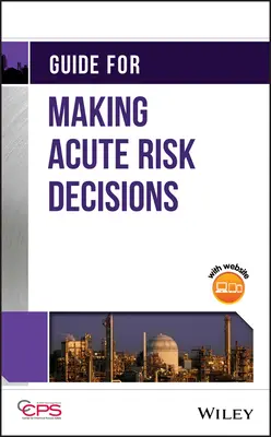 Guide pour la prise de décisions en matière de risques aigus - Guide for Making Acute Risk Decisions