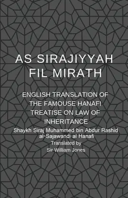 As Sirajiyyah Fil Mirath : Traduction anglaise du célèbre traité hanafi sur la loi de l'héritage - As Sirajiyyah Fil Mirath: English Translation of the famous Hanafi treatise on Law of inheritance