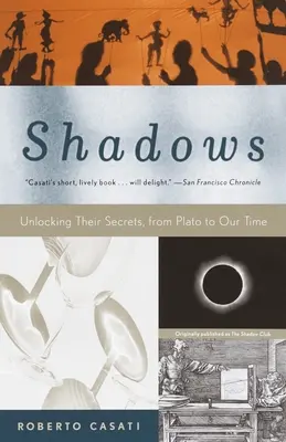 Les ombres : Dévoiler leurs secrets, de Platon à nos jours - Shadows: Unlocking Their Secrets, from Plato to Our Time